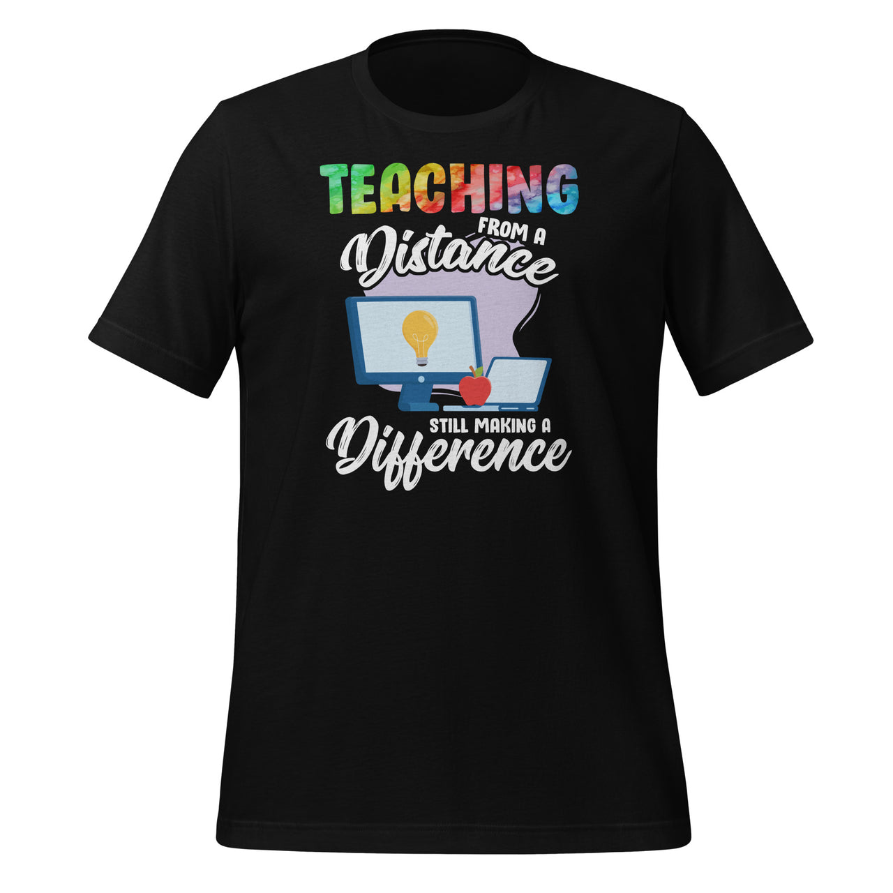 Teaching From A Distance Still Making A Difference - Virtual Short-Sleeve Unisex T-Shirt