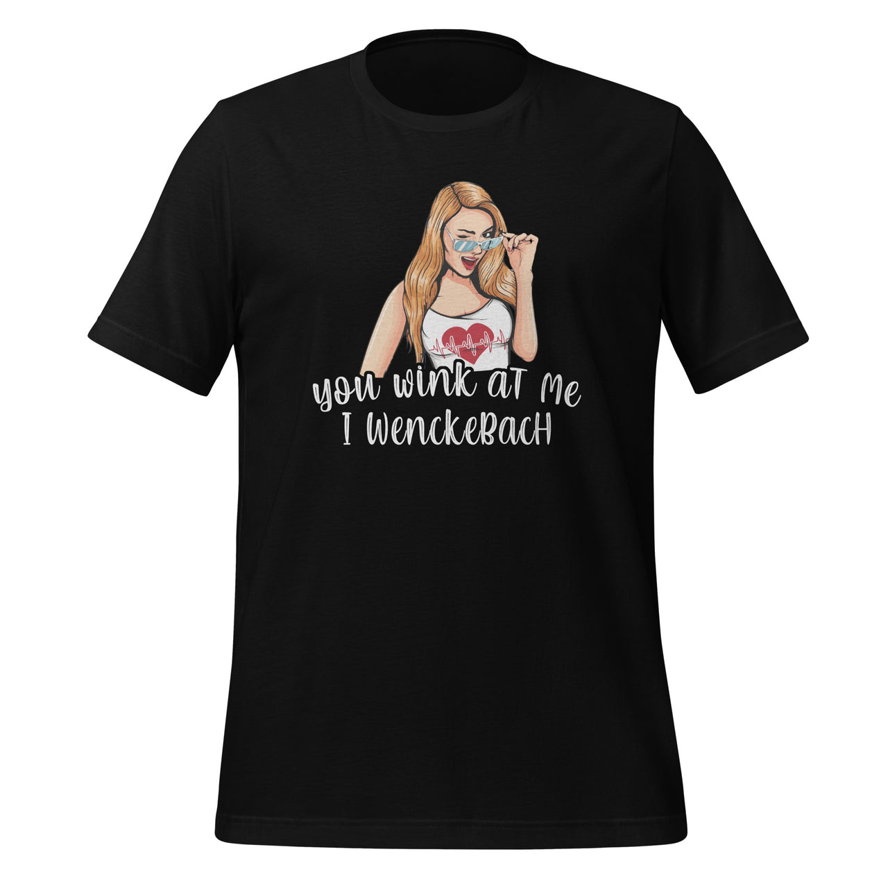 You Wink At Me I Wenckebach - Humor Healthcare Cardiology Short-Sleeve Unisex T-Shirt