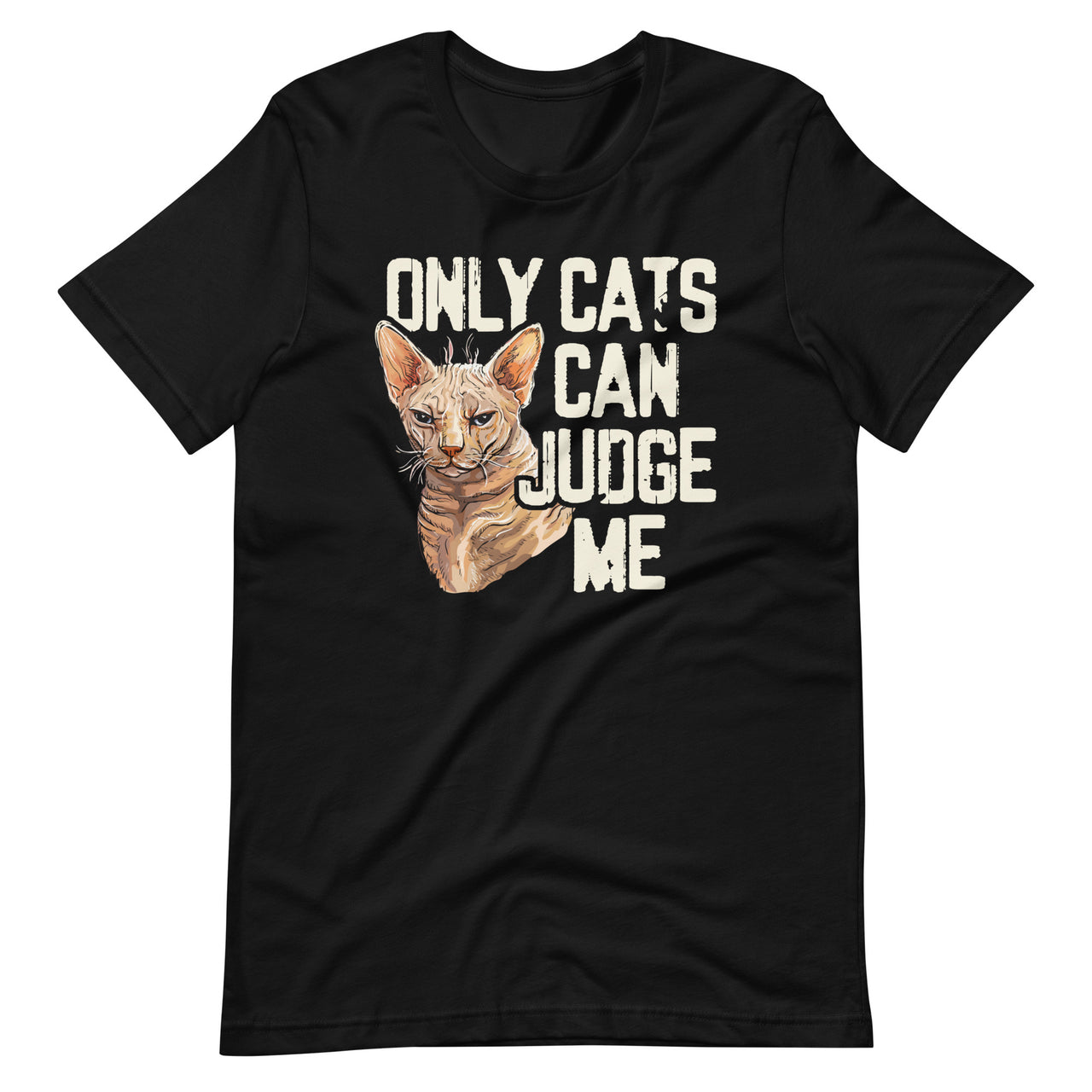 Only Cats Can Judge Me - Funny Sarcastic Sassy Saying  Short-Sleeve Unisex T-Shirt