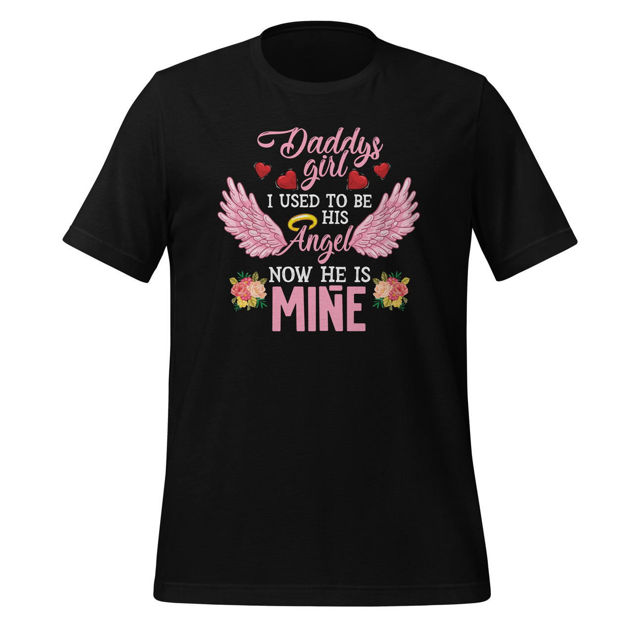 Daddys Girl I Used To Be His Angel Now He Is Mine - Daughter Short-Sleeve Unisex T-Shirt