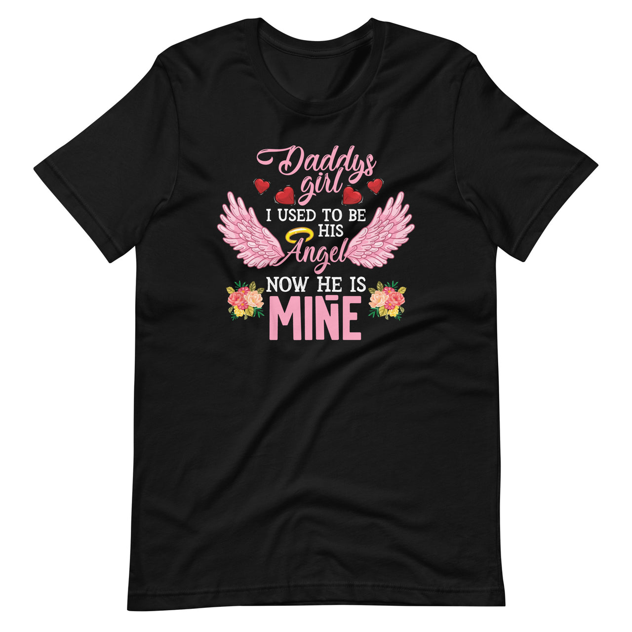 Daddys Girl I Used To Be His Angel Now He Is Mine - Daughter Short-Sleeve Unisex T-Shirt