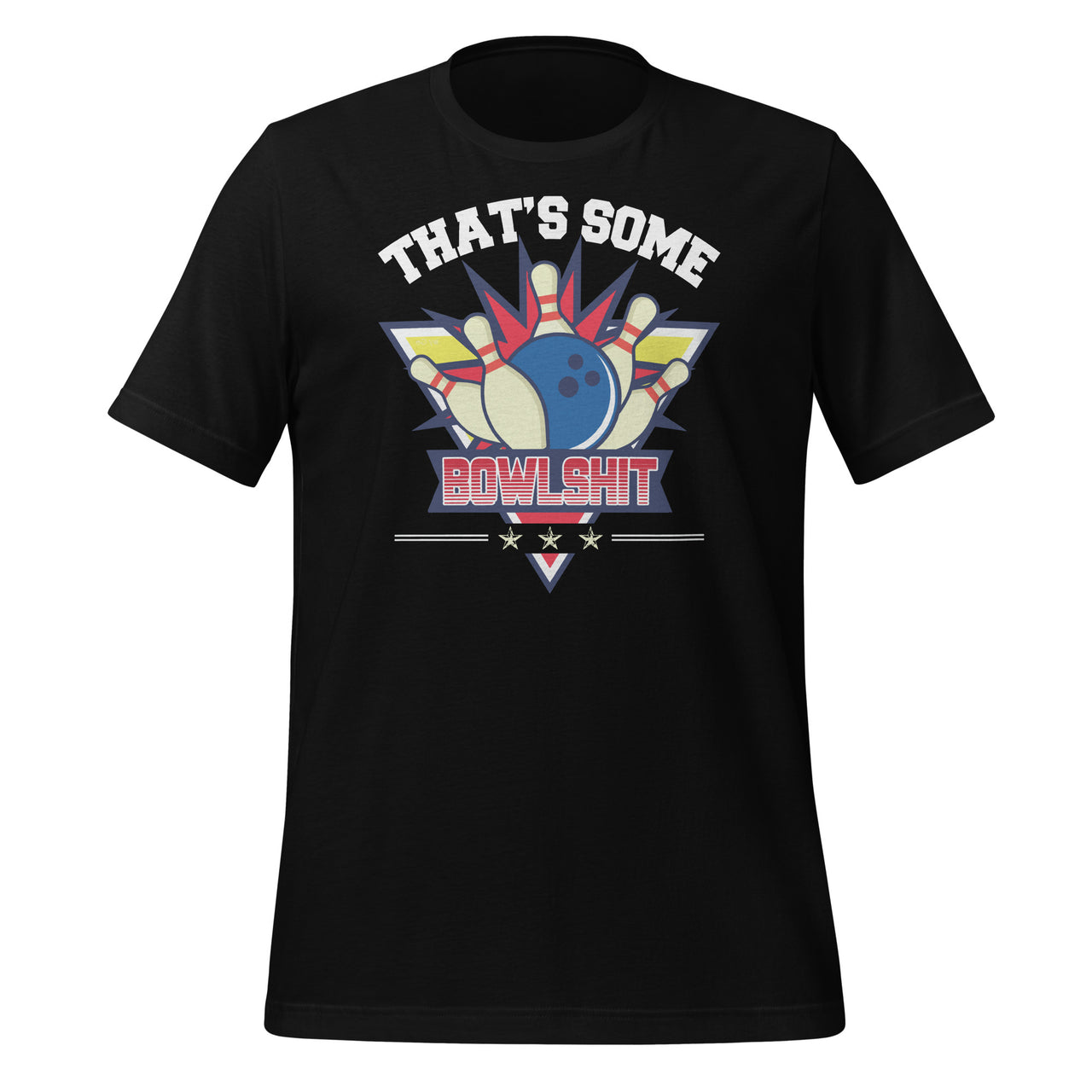 That's Some Bowlshit - Funny Bowling Strike Bowler Players Short-Sleeve Unisex T-Shirt