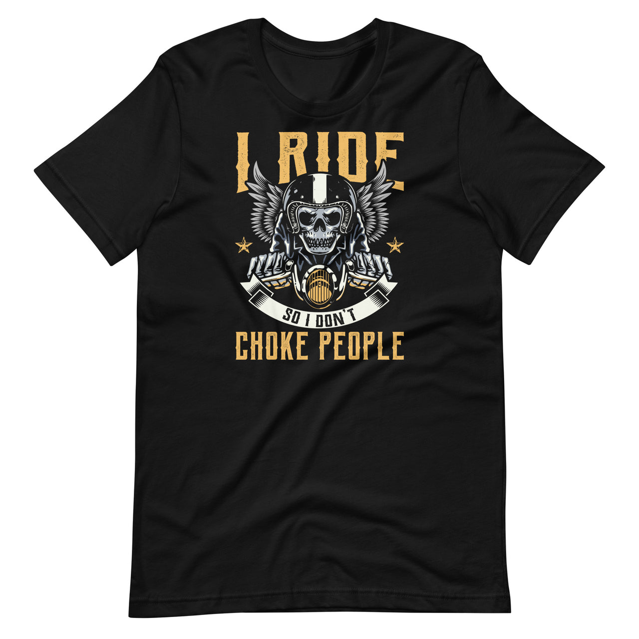 I Ride So I Don't Choke People - Cool Motorcycle Skull Biker Short-Sleeve Unisex T-Shirt