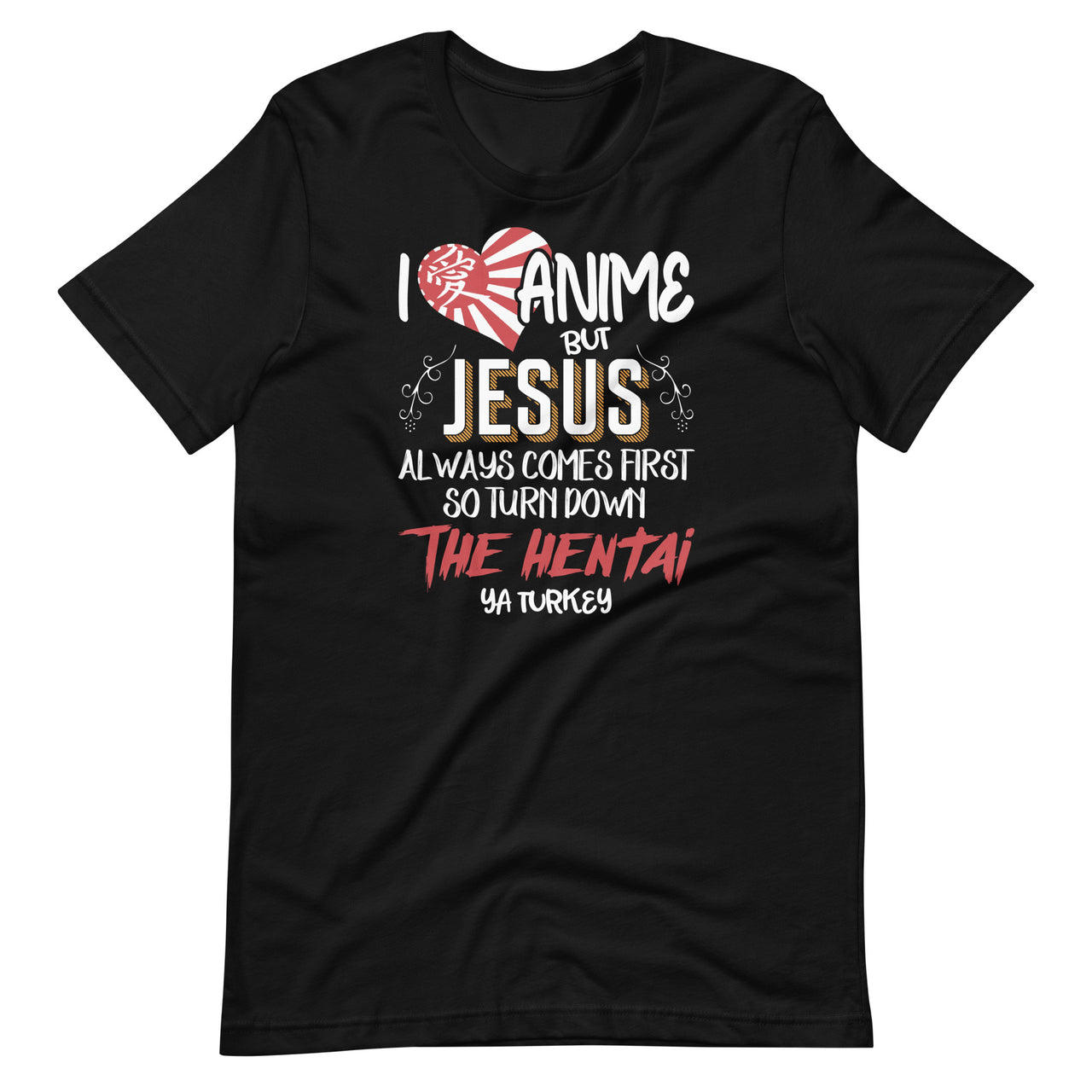 I Love Anime But Jesus Always Comes First - Anime Lover Fans Short-Sleeve Unisex T-Shirt