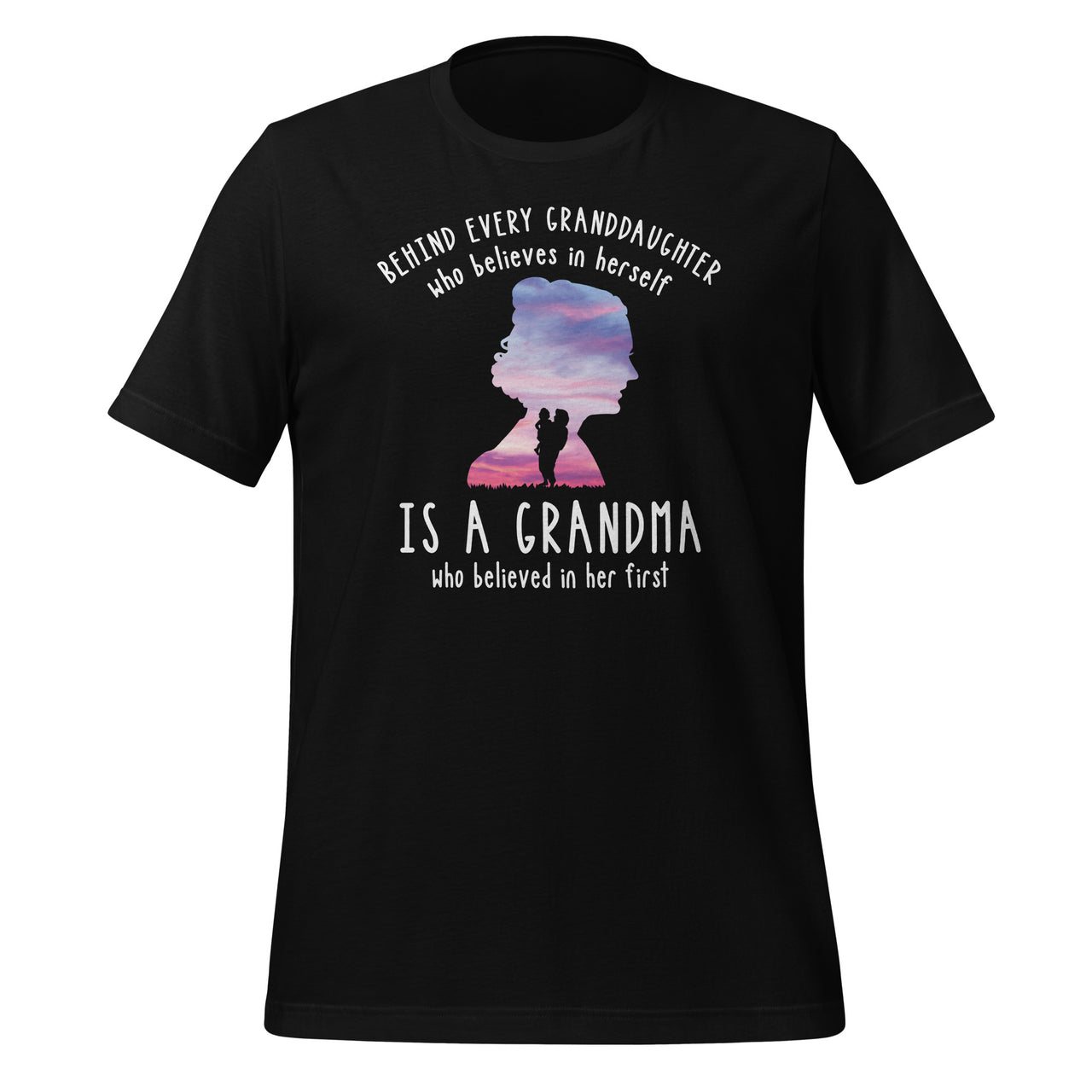 Behind Every Granddaughter Who Believes In Herself - Grandma Short-Sleeve Unisex T-Shirt