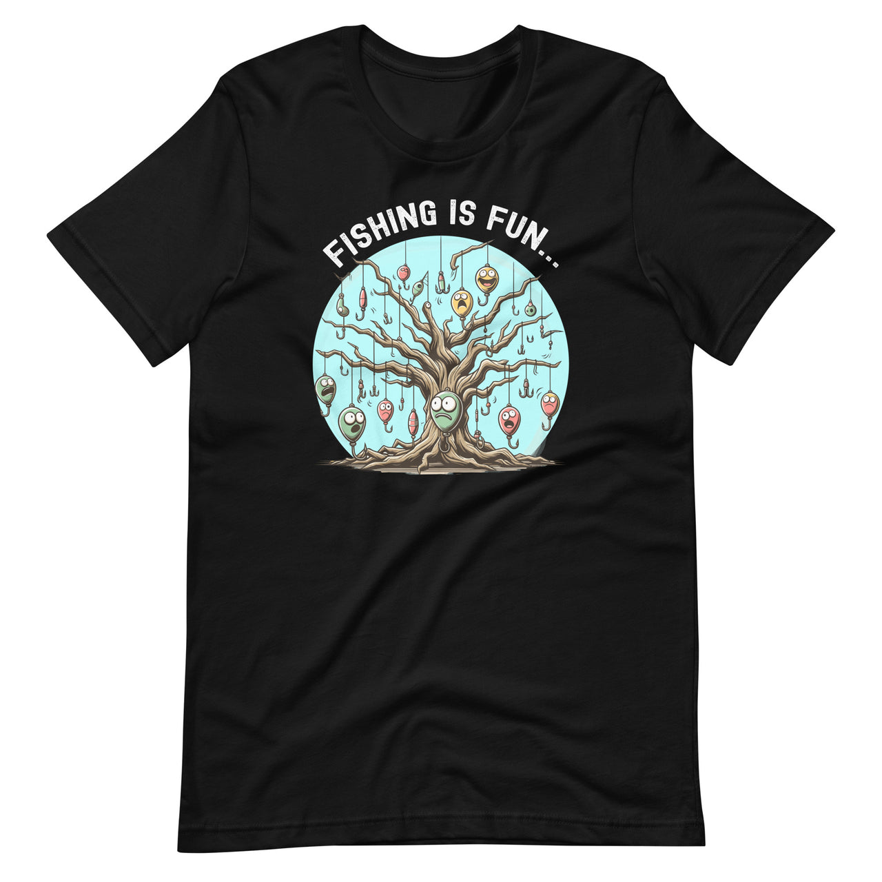 Fishing Is Fun Bobbers Stuck In Tree Unisex T-Shirt