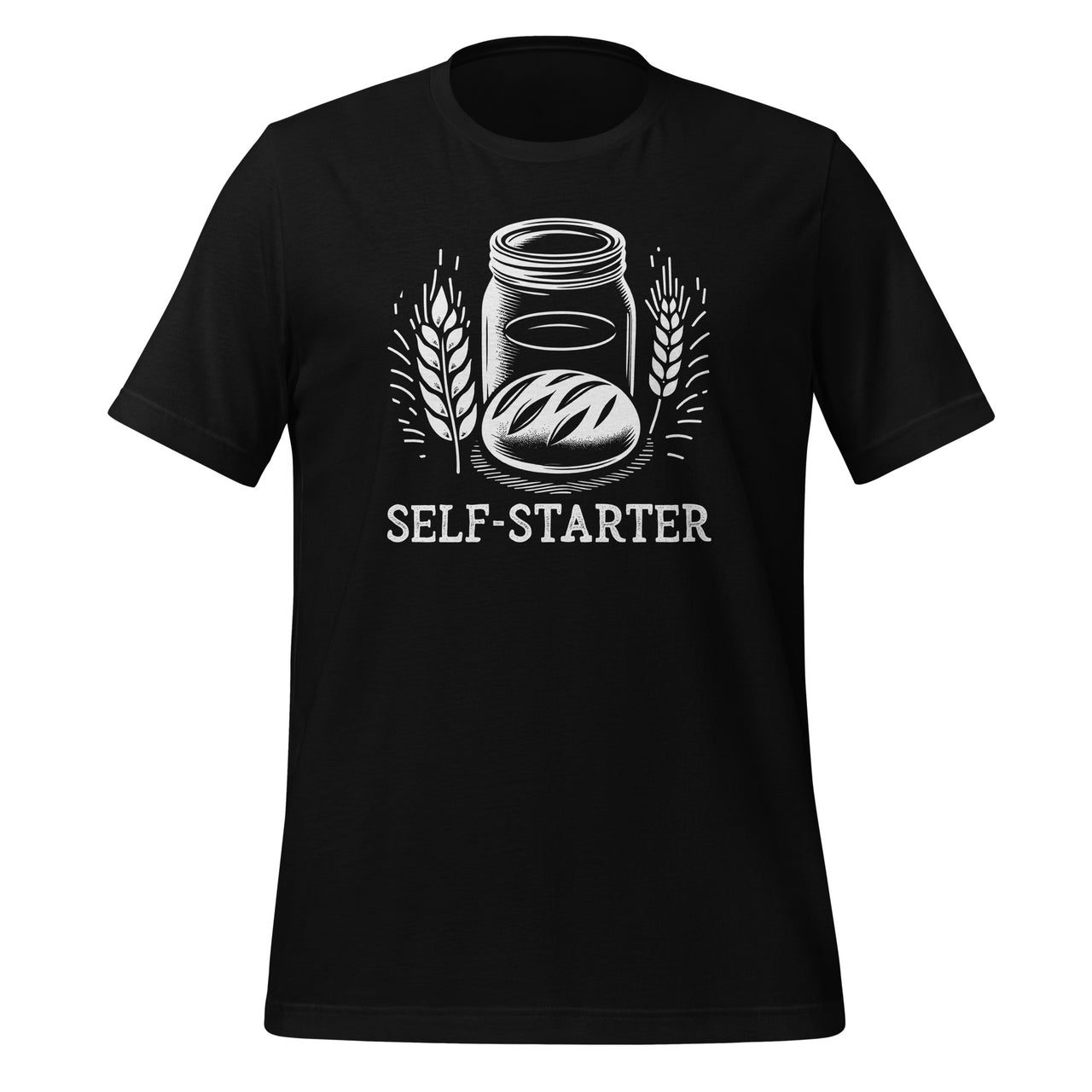 Self Starter Sourdough Bread Bakers Unisex T-Shirt