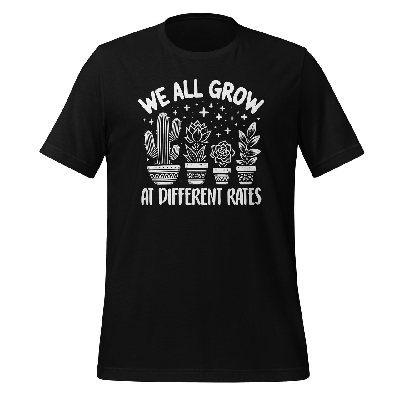 We All Grow At Different Rates Cactus School Teacher Unisex T-Shirt