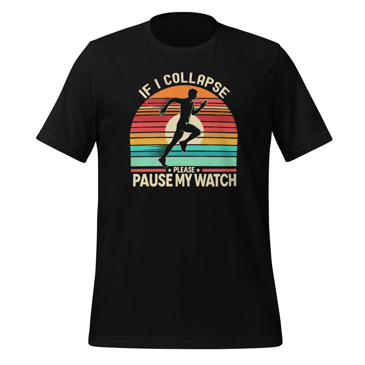 If I Collapse Please Pause My Watch Retro Funny Running Unisex T-Shirt