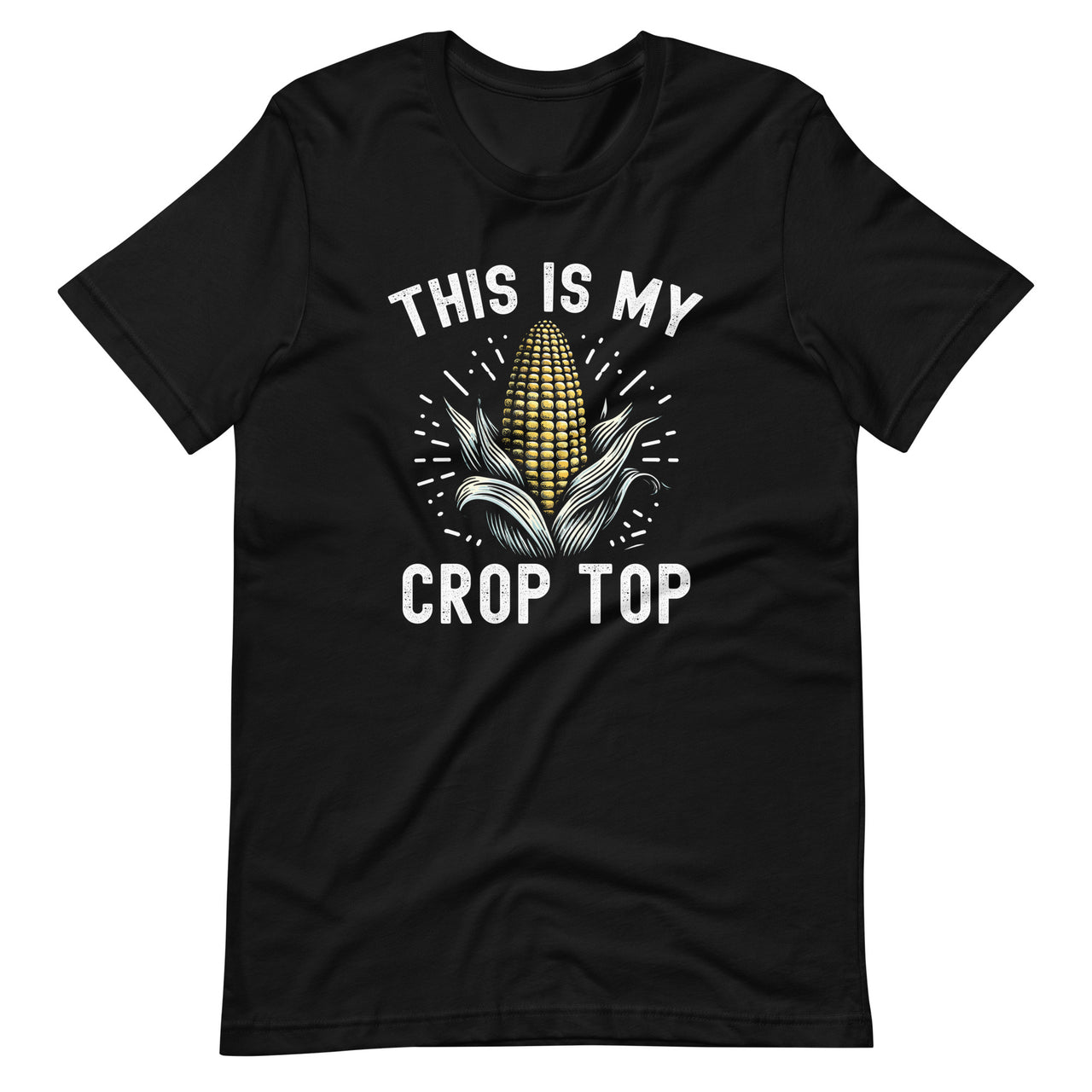 This Is My Crop Top Funny Farmer Farming Corn Lover Unisex T-Shirt