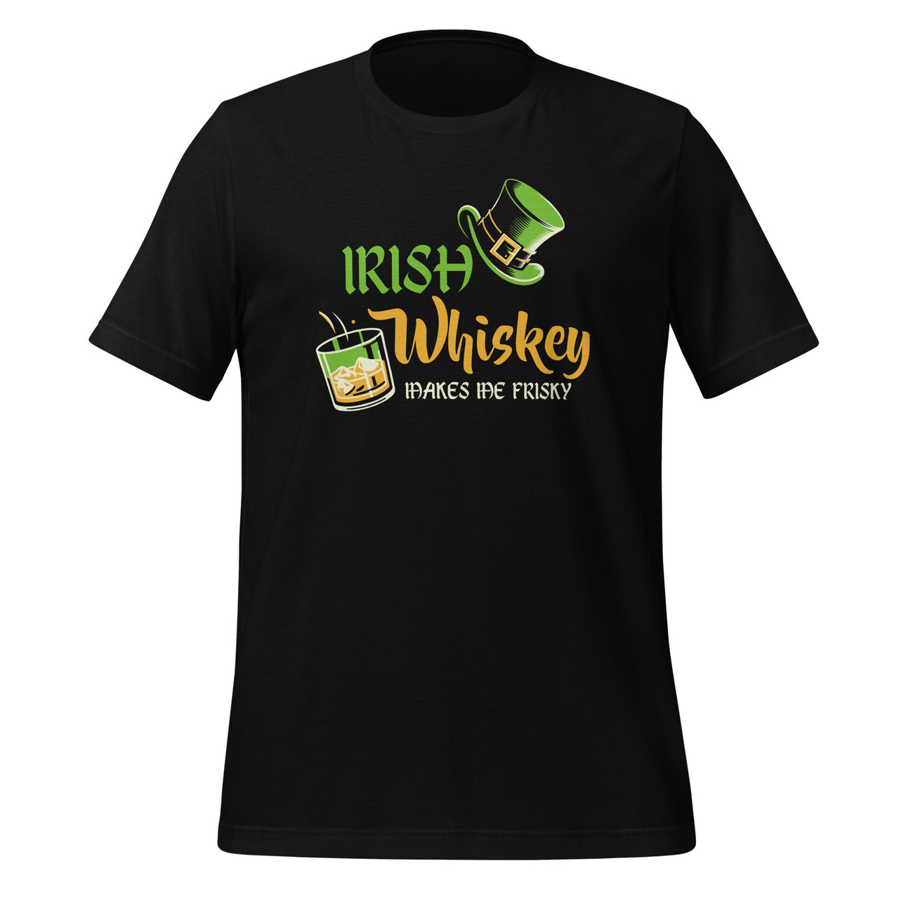 Irish Whiskey Makes Me Frisky St Patricks Day Unisex T-Shirt