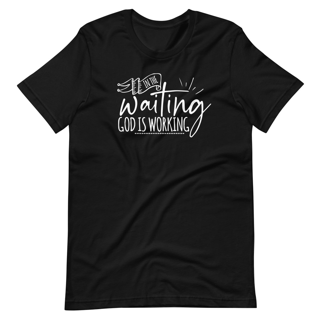 In The Waiting God Is Working Christian Easter Day Unisex T-Shirt