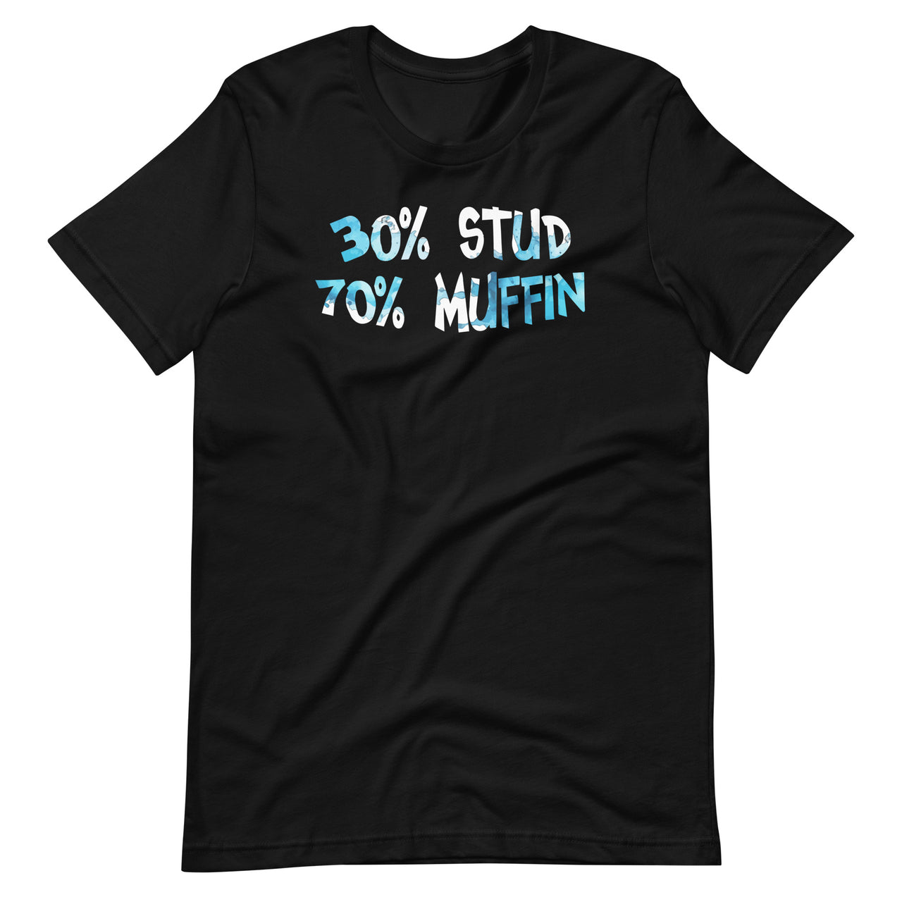 30 Stud 70 Muffin Funny Valentines Day Father Dad Unisex T-Shirt