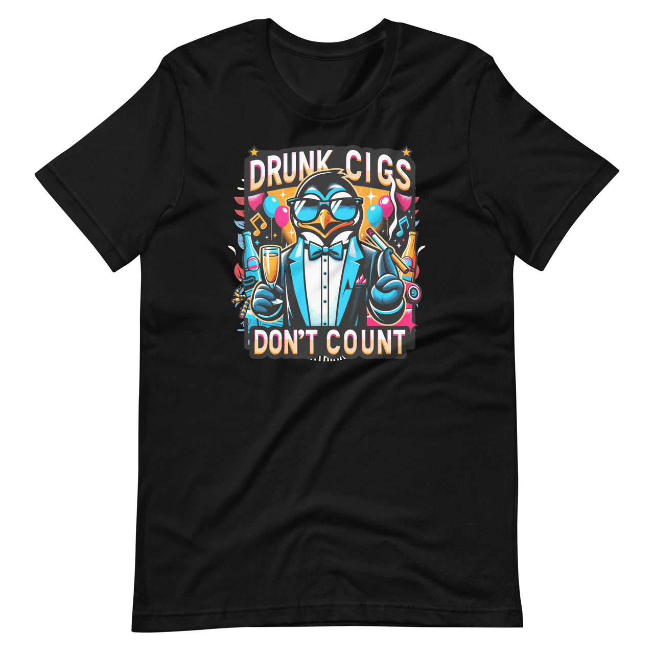 Drunk Cigs Don't Count Funny Cigarette Humor Smoking Saying Unisex T-Shirt