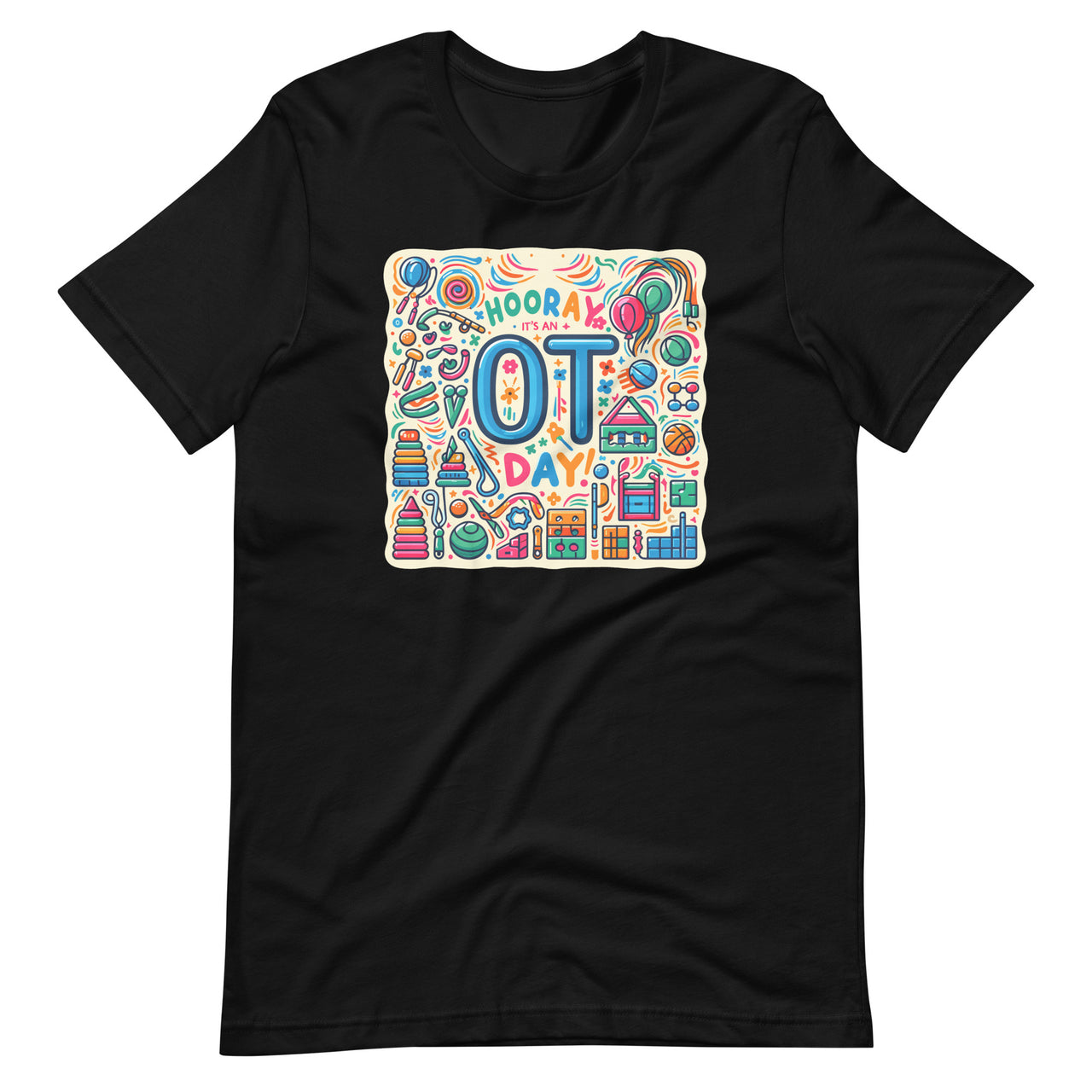 Hooray It’s An OT Day Occupational Therapy Pediatric School Unisex T-Shirt