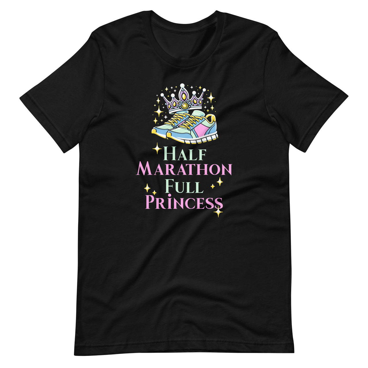 Half Marathon Full Princess Running Marathon Unisex T-Shirt