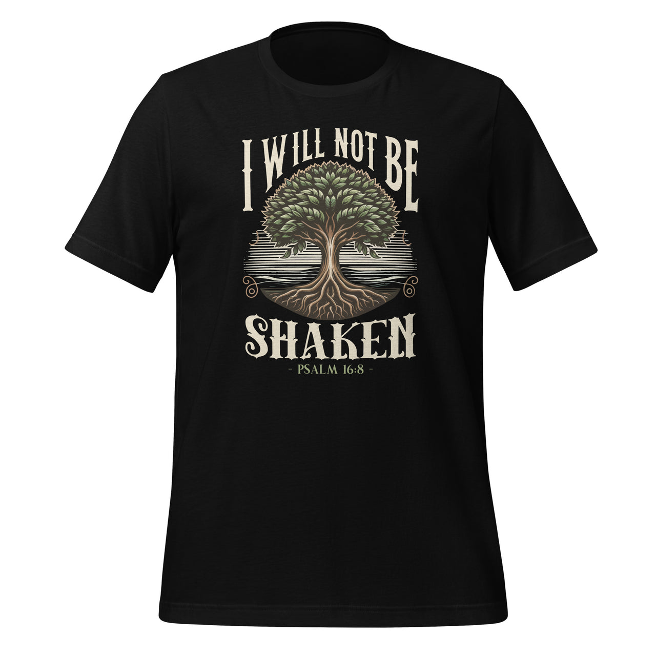 I Will Not Be Shaken Psalms 16 8 Bible Verse Saying Unisex T-Shirt