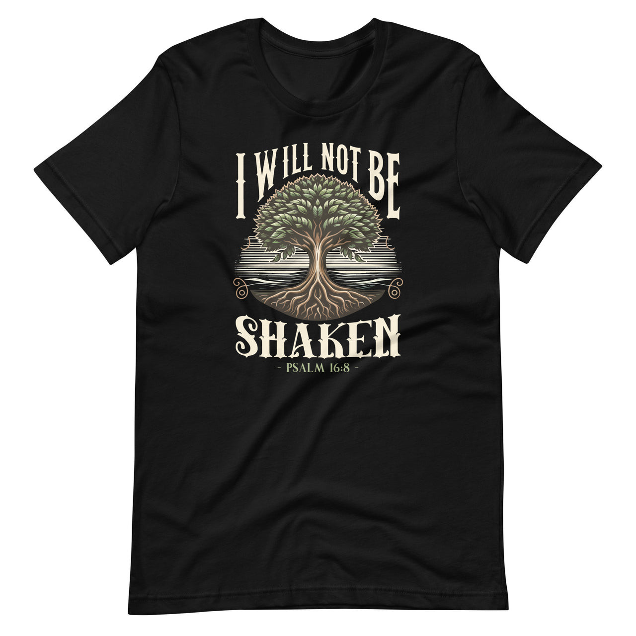 I Will Not Be Shaken Psalms 16 8 Bible Verse Saying Unisex T-Shirt