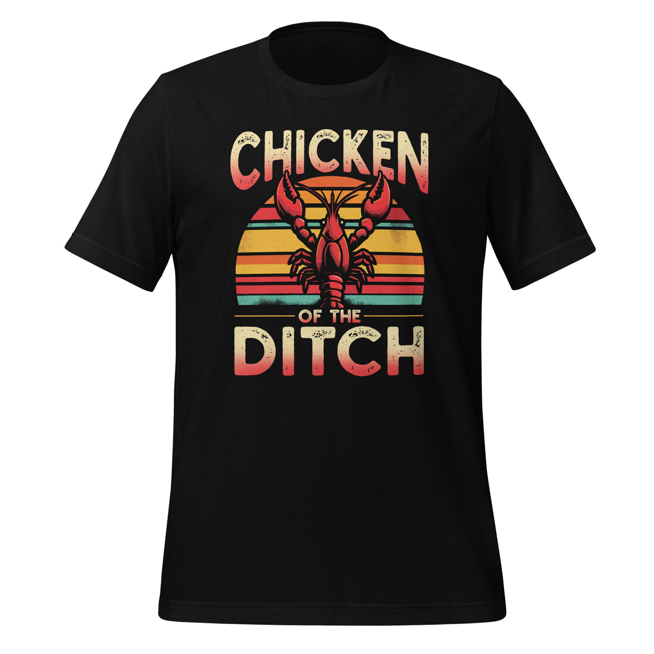 Crawfish Chicken Ditch Retro Cajun Funny Mardi Gras Day Unisex T-Shirt