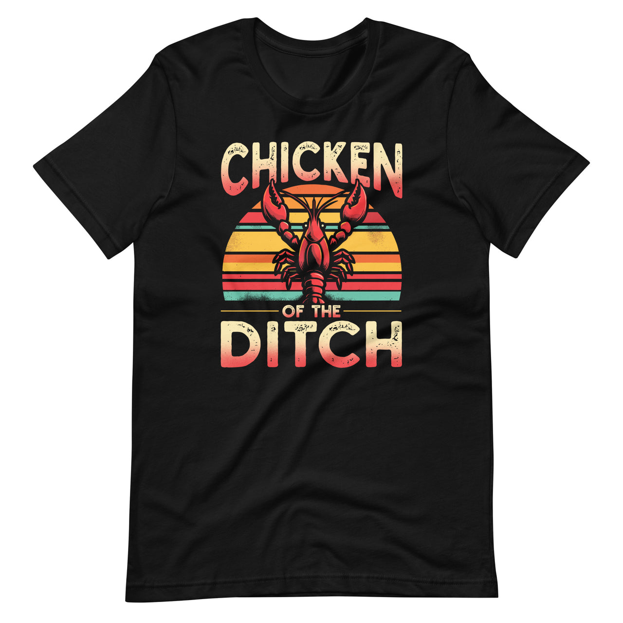 Crawfish Chicken Ditch Retro Cajun Funny Mardi Gras Day Unisex T-Shirt