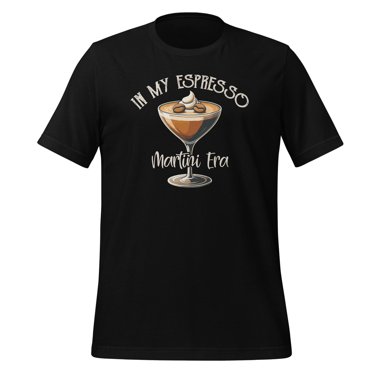 In My Espresso Martini Era Cocktail Drinking Fans Lovers Unisex T-Shirt