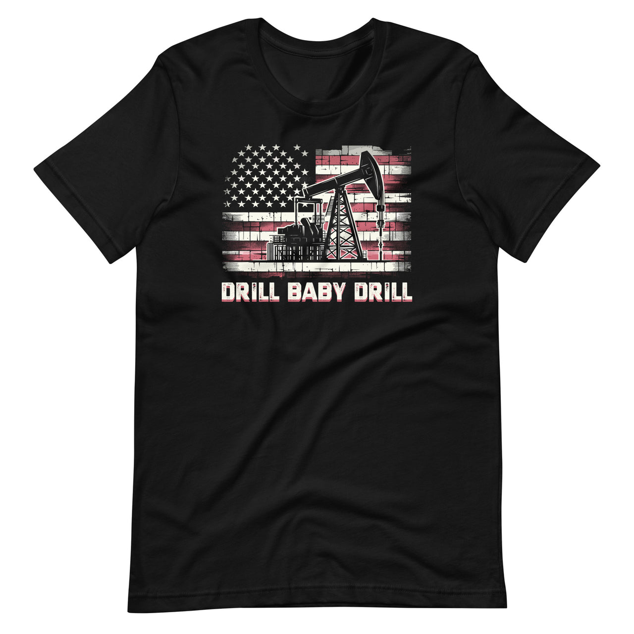 Drill Baby Oilrig Drill American Flag Funny Political Unisex T-Shirt