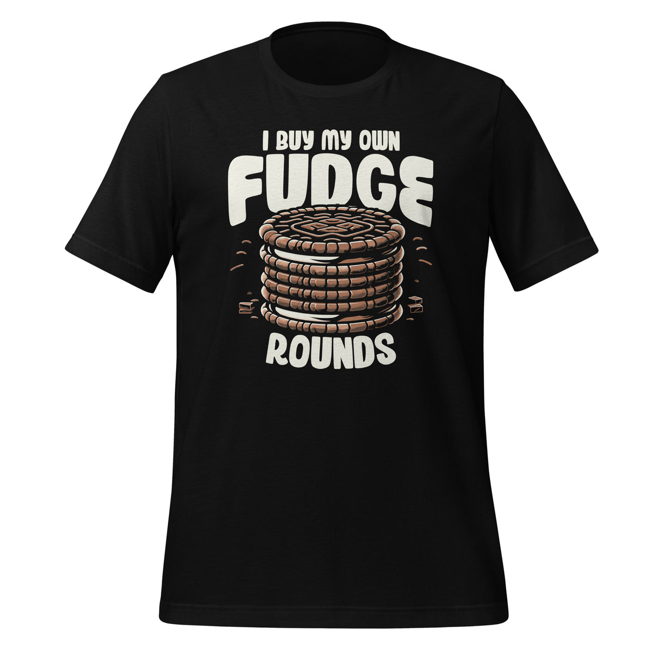 I Buy My Own Fudge Rounds Funny Food Art Unisex T-Shirt