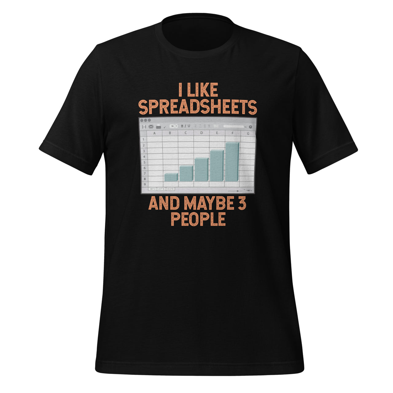 I Like Spreadsheets And Maybe 3 People Accountant Accounting Unisex T-Shirt