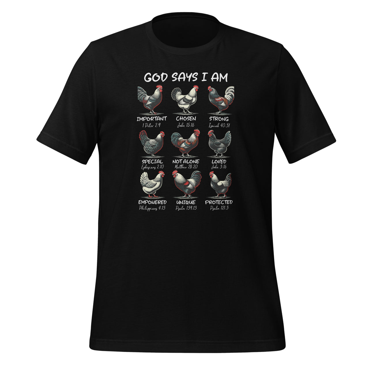 God Says I Am Bible Verse Christian Farm Chickens Religious Unisex T-Shirt