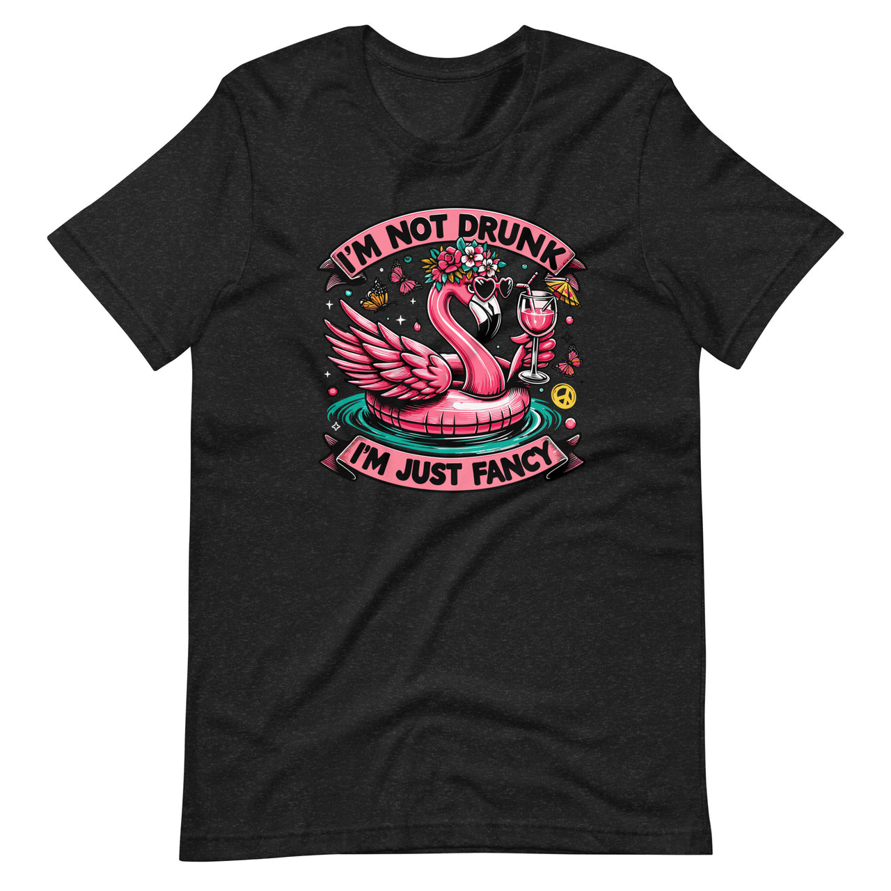 I'm Not Drunk I'm Just Fancy Flamingo Art Unisex T-Shirt