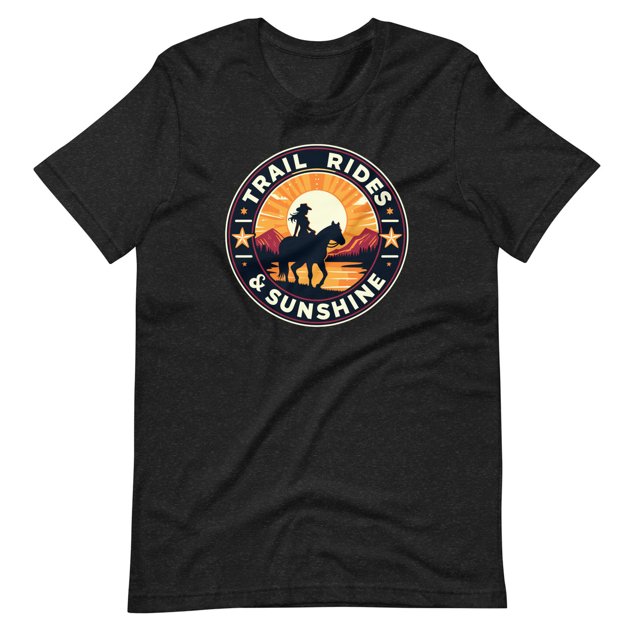 Trail Rides And Sunshine Cowgirl Riding Horse Lover Unisex T-Shirt