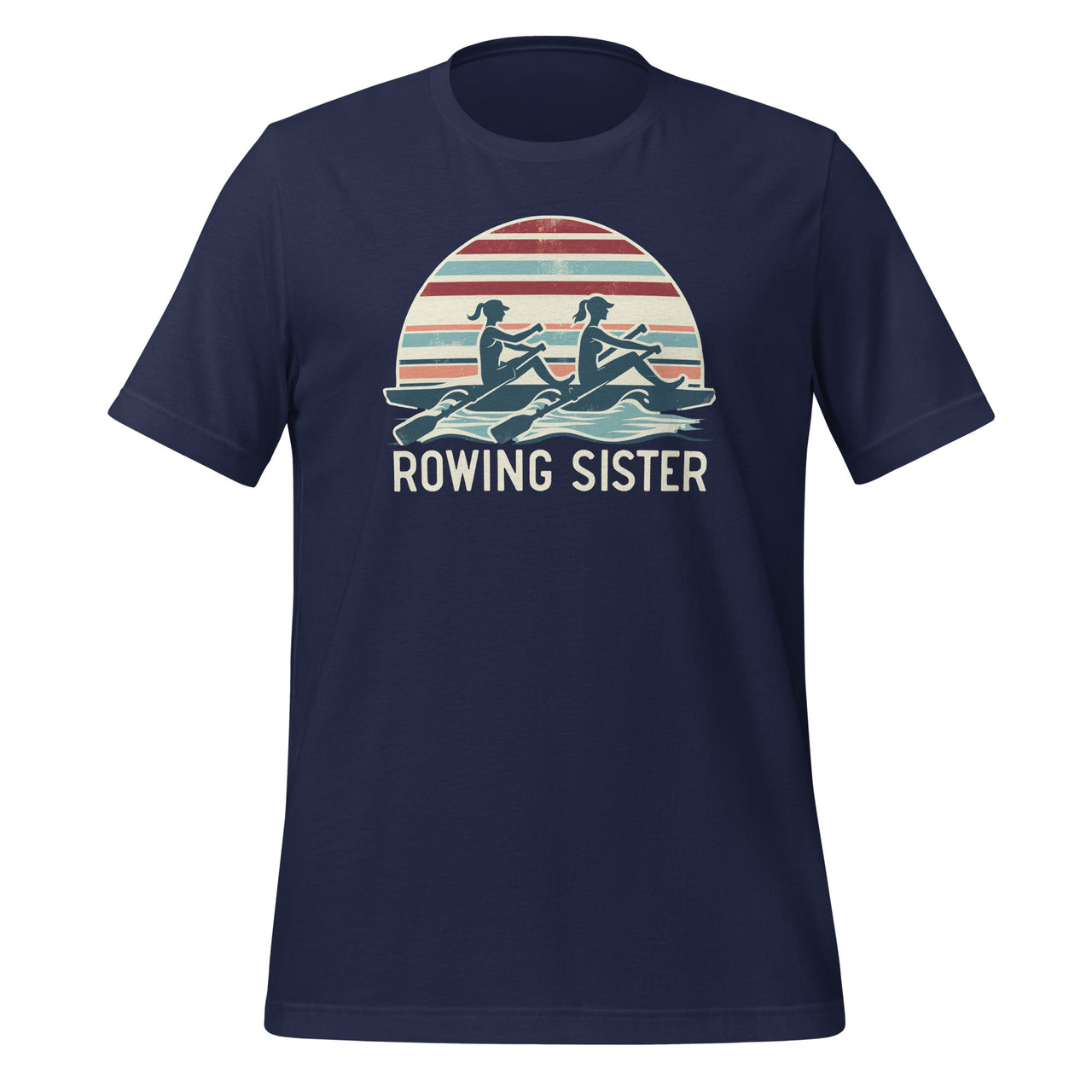 Rowing Sister Hobby Rower Paddle Outdoor Rowers Unisex T-Shirt