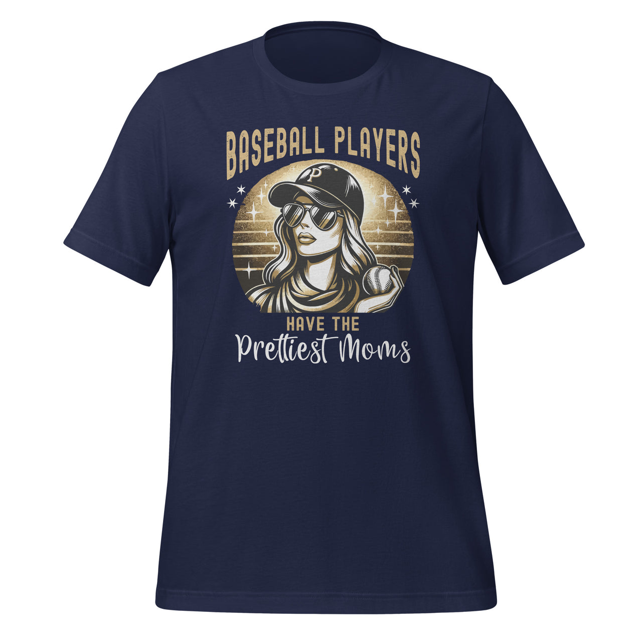 Baseball Players Have The Prettiest Moms Funny Girls Boys Unisex T-Shirt