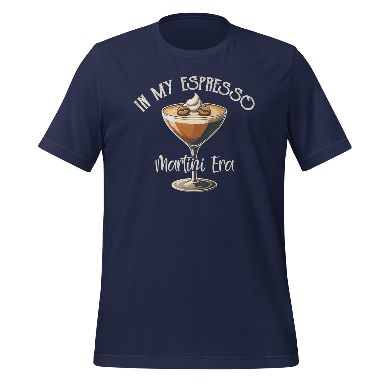 In My Espresso Martini Era Cocktail Drinking Fans Lovers Unisex T-Shirt