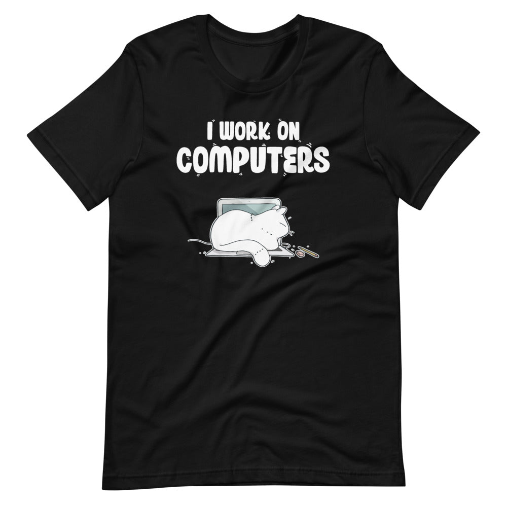 I Work On Computers - Cute Cat Information Technology Short-Sleeve Unisex T-Shirt