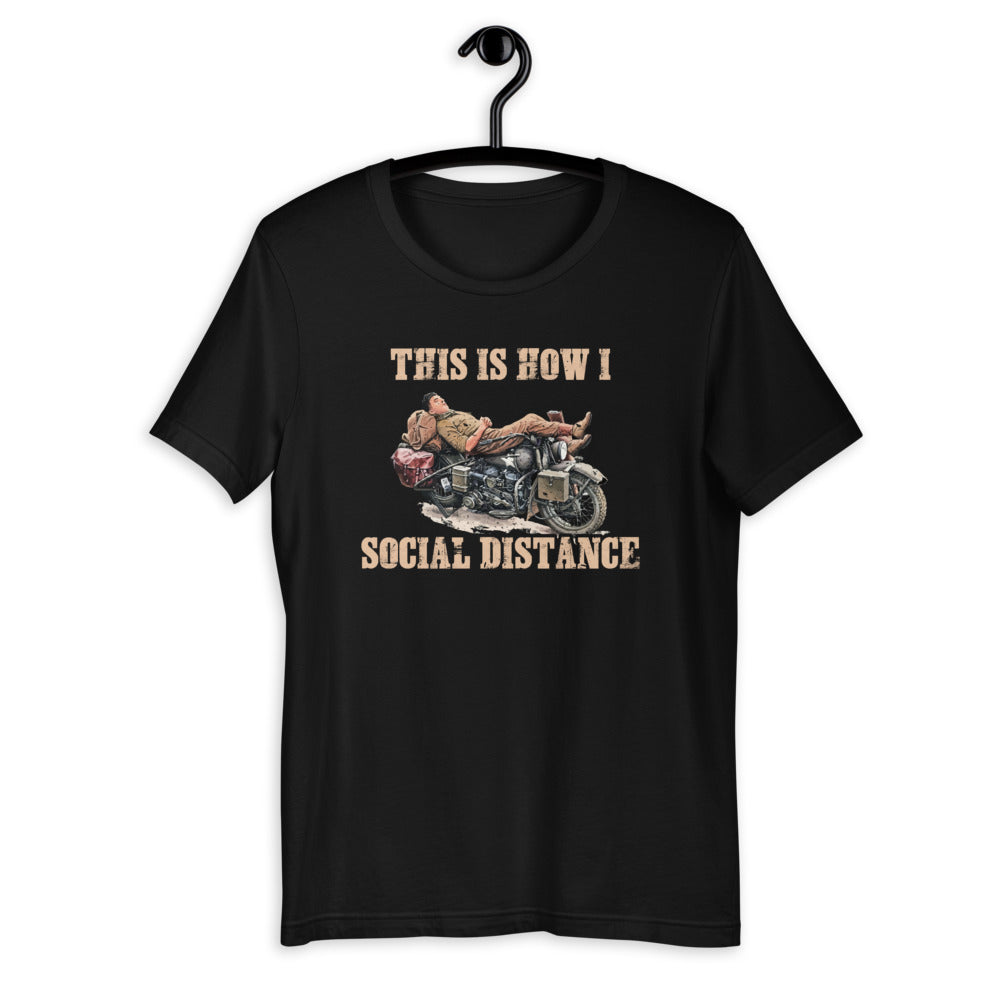 This Is How I Social Distance - Motorcycle Biker Fun Saying Short-Sleeve Unisex T-Shirt