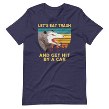 Let's Eat Trash And Get Hit By A Car - Opossum Animal Lover Short-Sleeve Unisex T-Shirt