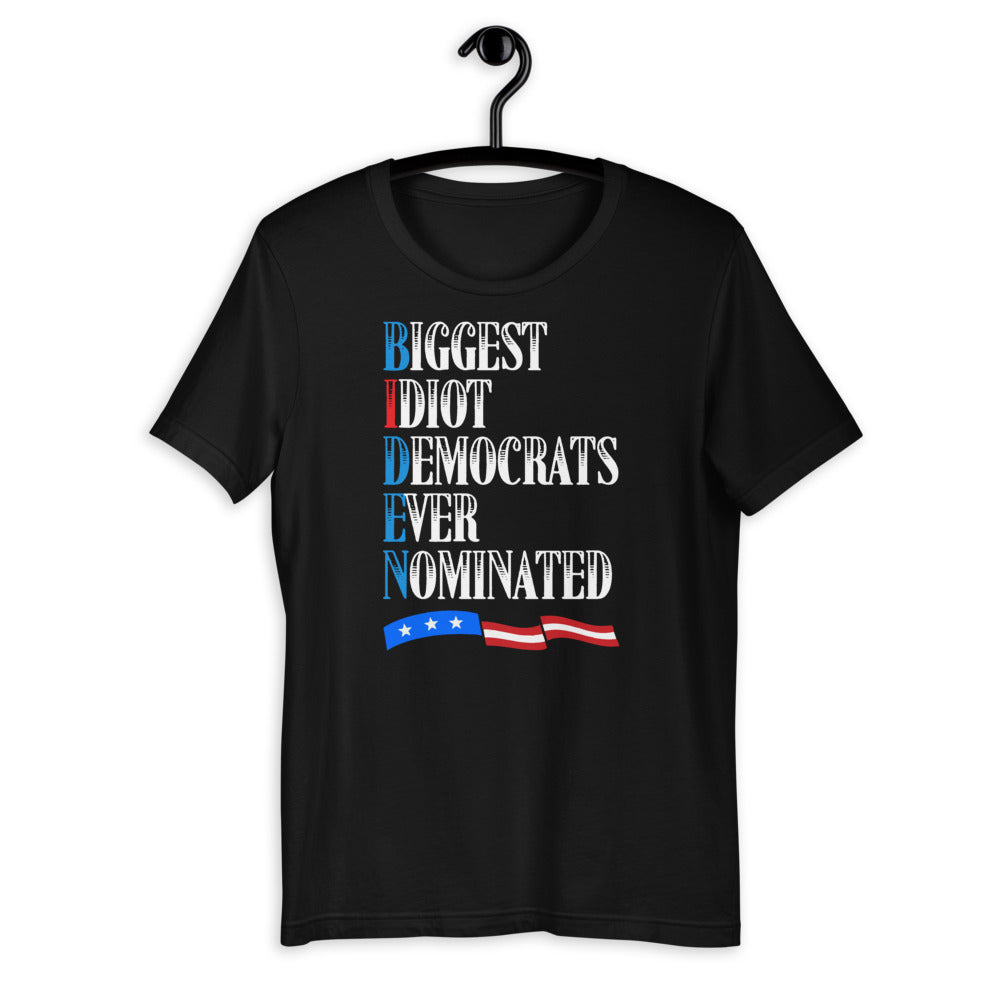Biden Biggest Idiot Democrats Ever Nominated - Politics Fun Short-Sleeve Unisex T-Shirt