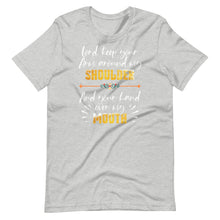 Lord Keep Your Arm Around My Shoulder And Hand Over My Mouth Short-Sleeve Unisex T-Shirt