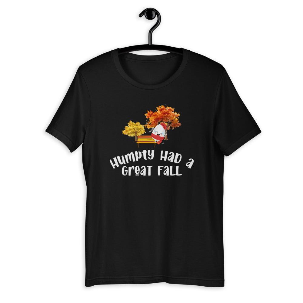 Humpty Had A Great Fall - Autumn Fall Funny Saying Short-Sleeve Unisex T-Shirt