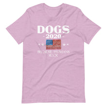 Dogs 2020 Because Humans Suck - Funny Election Political Short-Sleeve Unisex T-Shirt