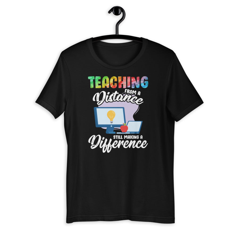 Teaching From A Distance Still Making A Difference - Virtual Short-Sleeve Unisex T-Shirt