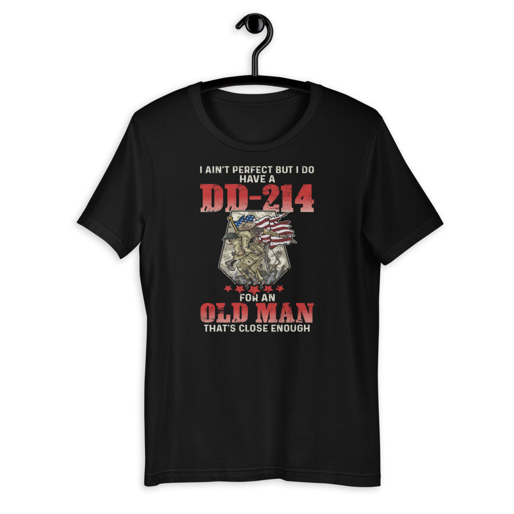I Ain't Perfect But I Do Have A DD-214 For An Old Man Short-Sleeve Unisex T-Shirt