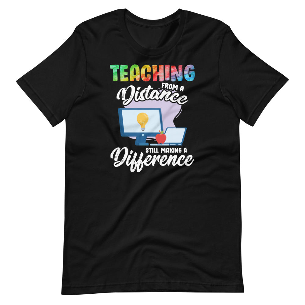 Teaching From A Distance Still Making A Difference - Virtual Short-Sleeve Unisex T-Shirt