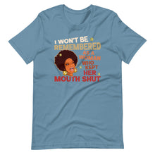I Wont Be Remembered As A Woman Who Kept Her Mouth Shut Short-Sleeve Unisex T-Shirt
