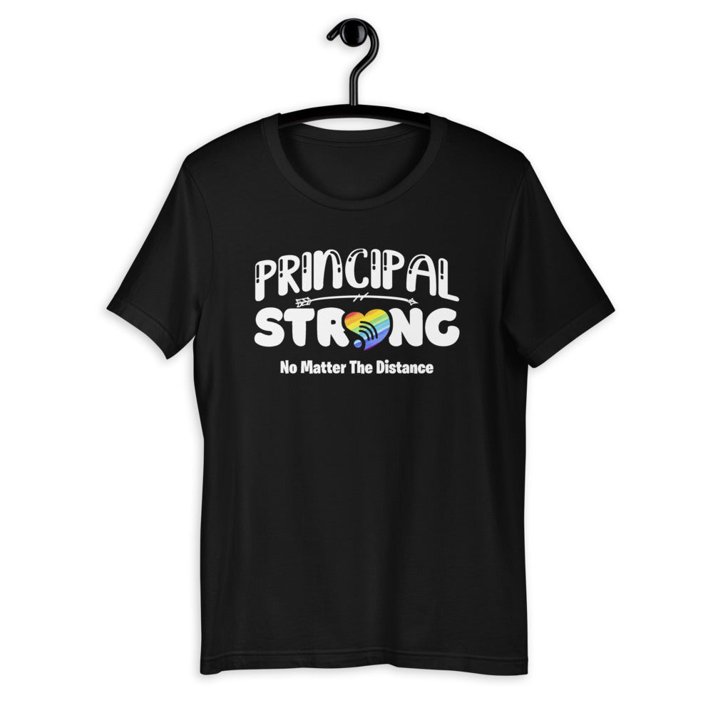 Principal Strong No Matter The Distance - Wifi Virtual Class Short-Sleeve Unisex T-Shirt