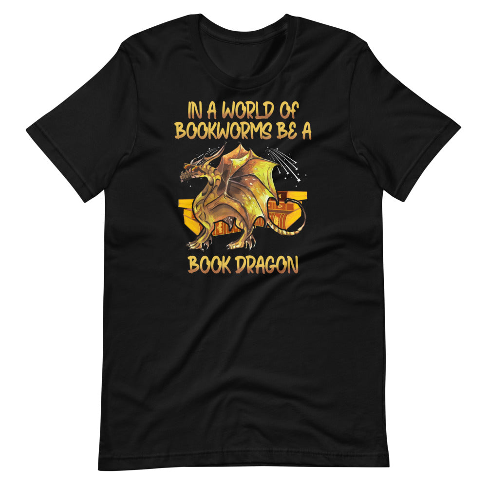 In A World Of Bookworms Be A Book Dragon - Book Nerd Geek Short-Sleeve Unisex T-Shirt