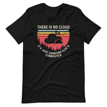 There Is No Cloud It's Just Someone Else's Computer Vintage Short-Sleeve Unisex T-Shirt
