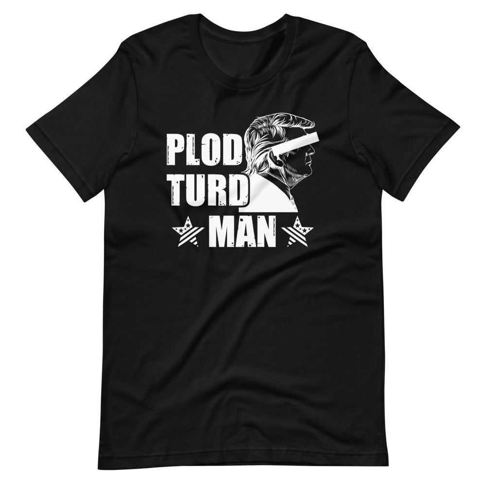 Plod Turd Man - Funny Trump White House Parasite 2020 Short-Sleeve Unisex T-Shirt