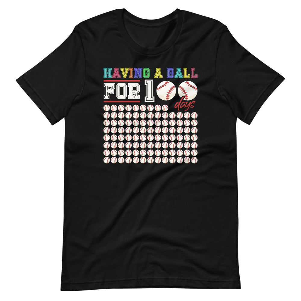 Having A Ball For 100 Days Of School - Baseball Coach Fan Teacher Short-Sleeve Unisex T-Shirt